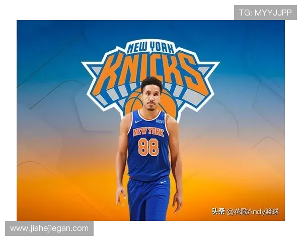 尼克斯新赛季目标明确 全力冲击东部前四并培养年轻核心 尼克斯新赛季目标明确 全力冲击东部前四并培养年轻核心